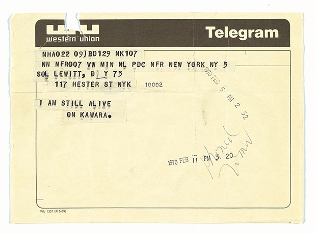 On Kawara -Telegram to Sol LeWitt, February 5, 1970 From I Am Still Alive, 1970–2000 LeWitt Collection, Chester, Connecticut © On Kawara. Photo: Kris McKay © The Solomon R. Guggenheim Foundation, New York