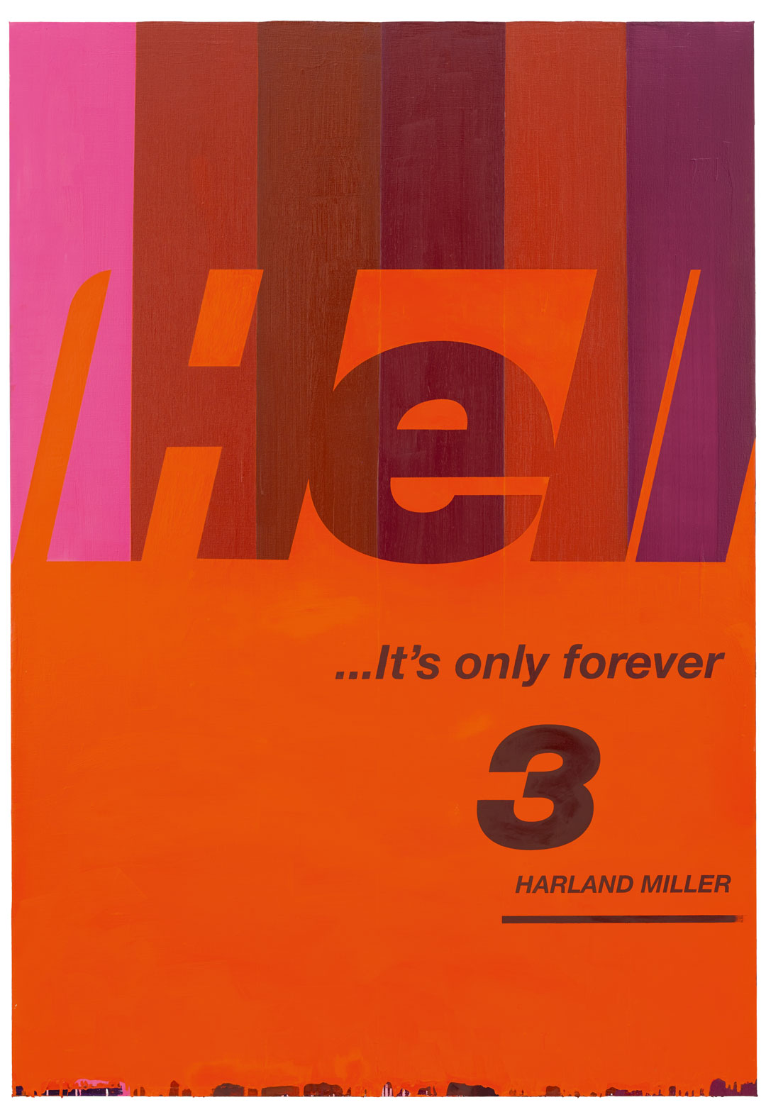 Hell… It’s Only Forever 3 (2016) by Harland Miller. As reproduced in Harland Miller: In Shadows I Boogie