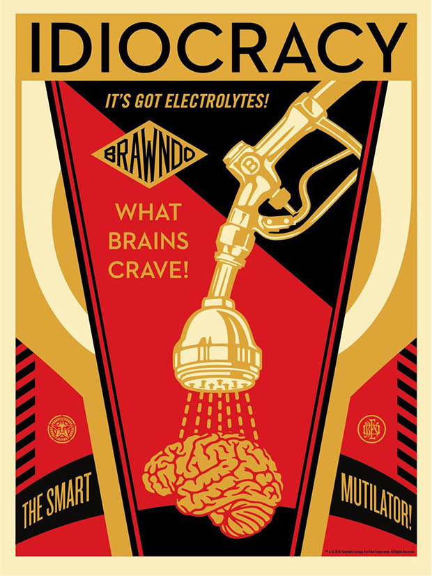 Idiocracy (2016) by Shepard Fairey. Available for a limited time at mondotees.com
